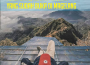 TERUPDATE WISATA MAGELANG YANG SUDAH BUKA